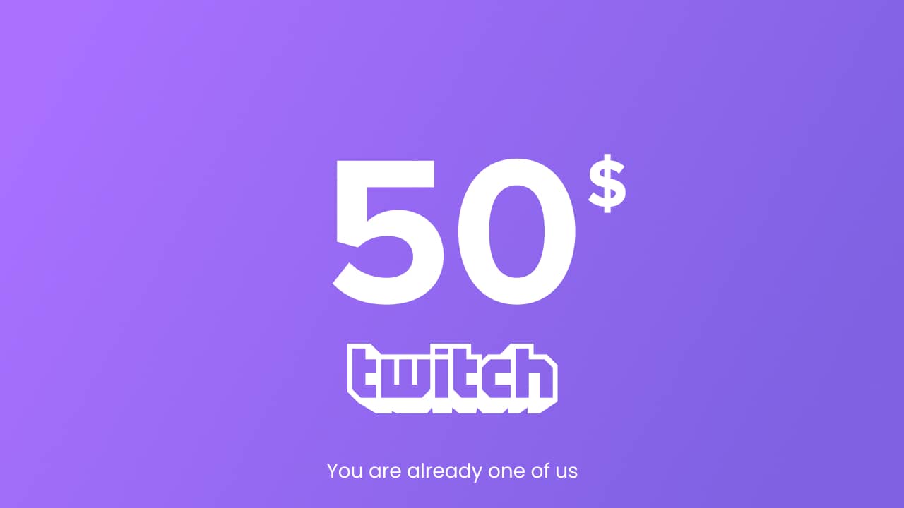 Twitch - 50 USD