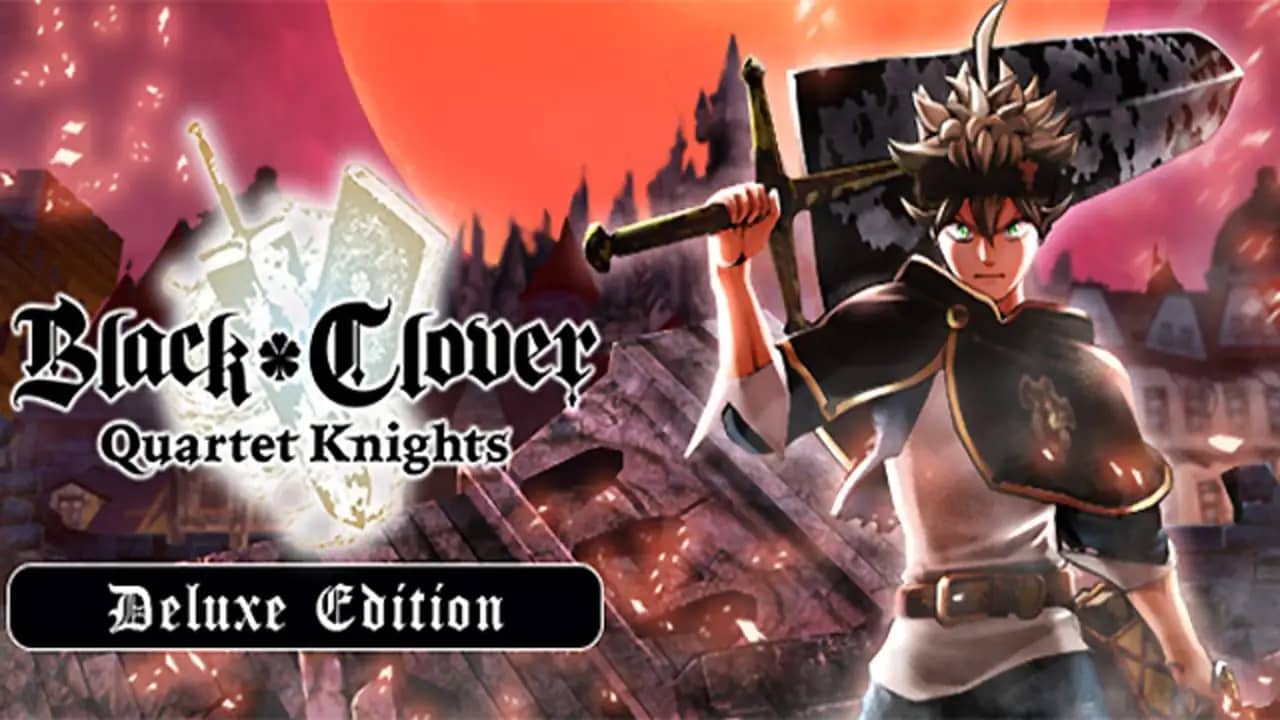Black Clover: Quartet Knights Deluxe Edition