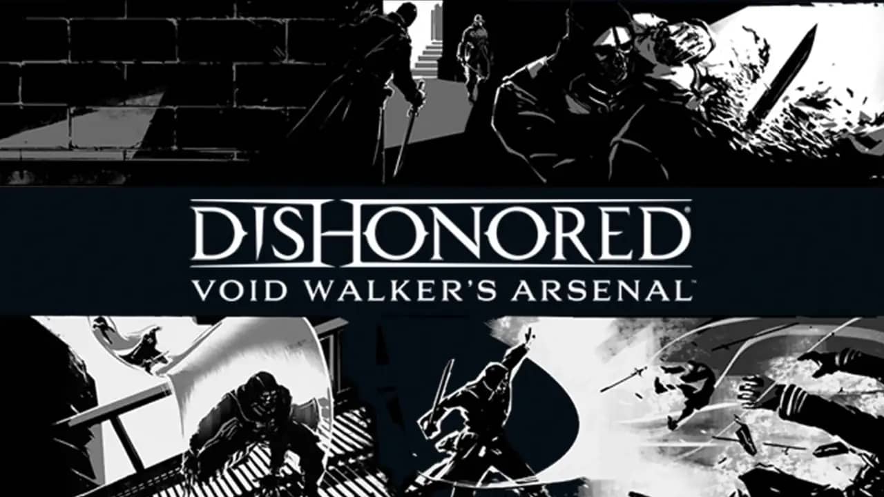 Dishonored - Void Walker Arsenal