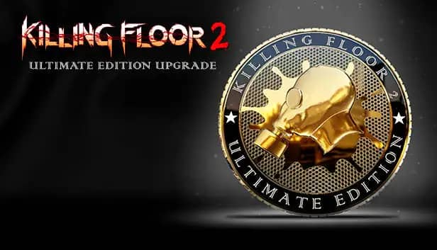 Killing Floor 2 - Ultimate Edition Upgrade