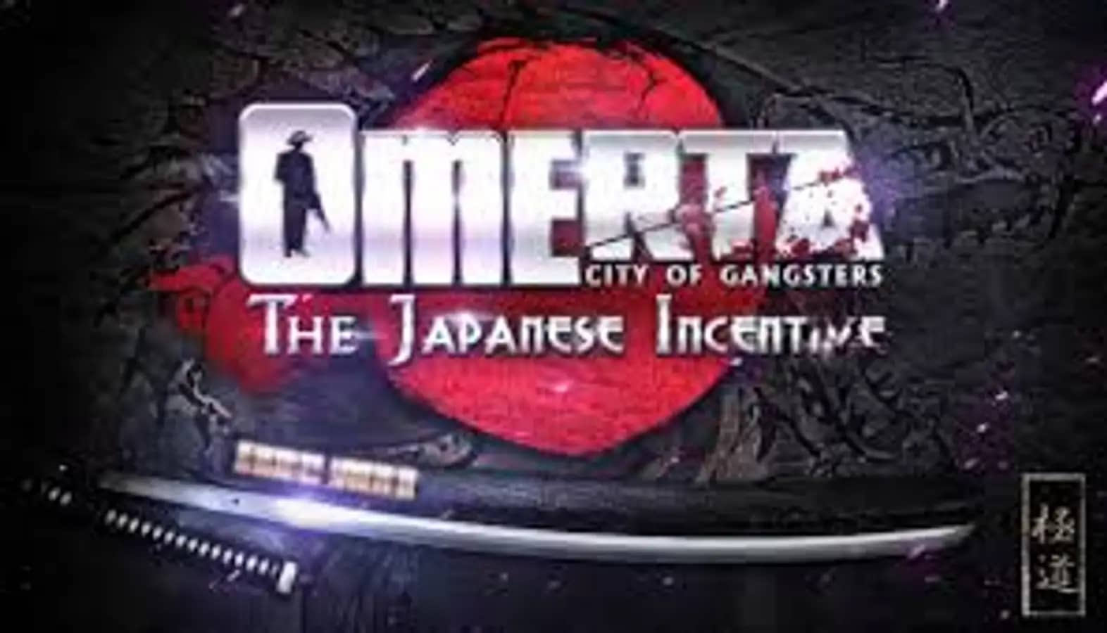 Omerta - City of Gangsters - The Japanese Incentive