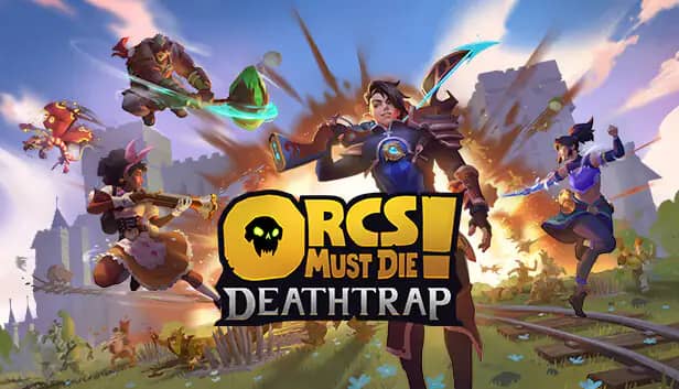Orcs Must Die! Deathtrap