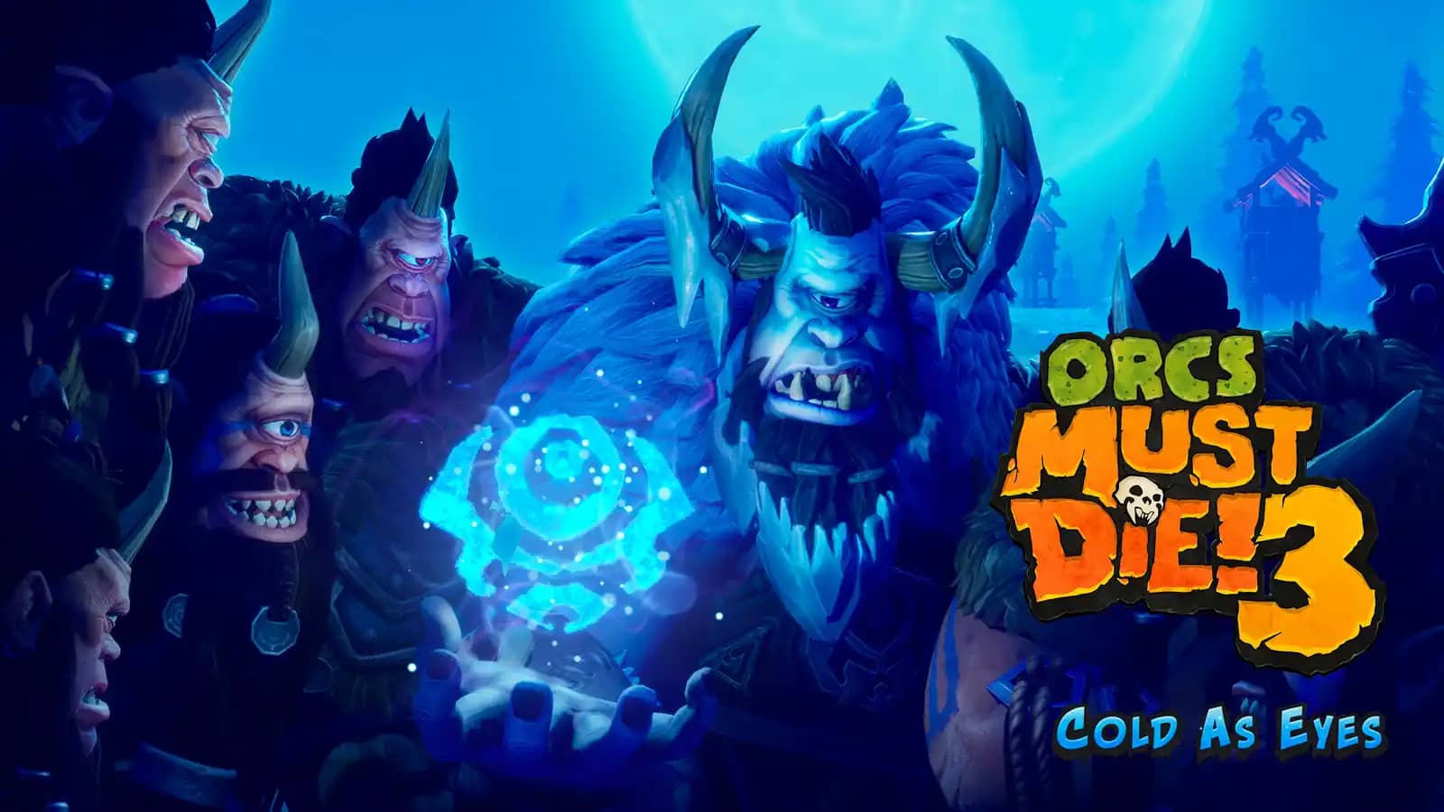 Orcs Must Die! 3 - Cold as Eyes